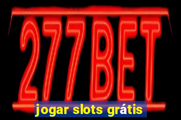 jogar slots grátis