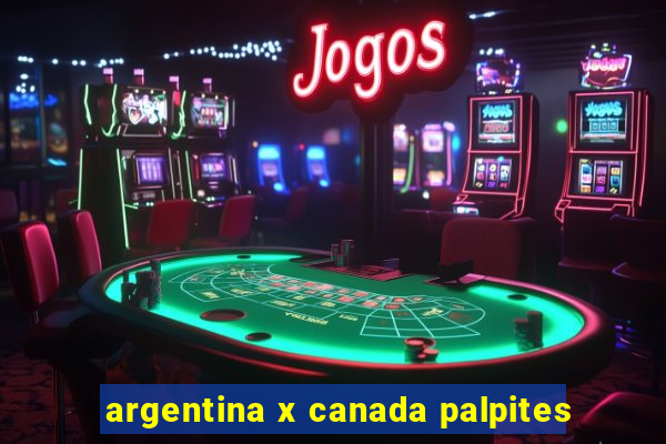 argentina x canada palpites