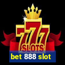 bet 888 slot