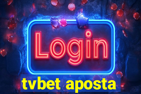 tvbet aposta