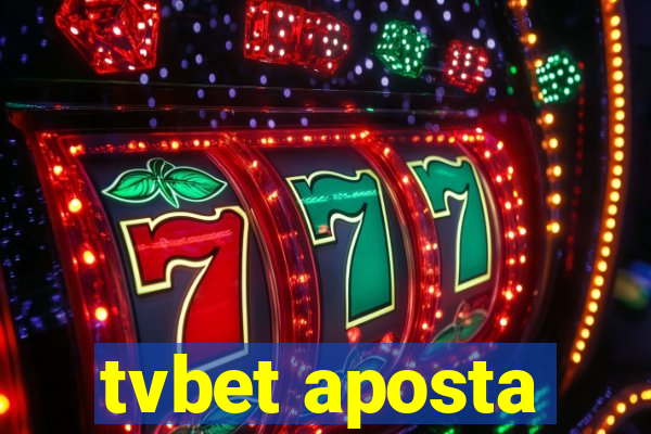 tvbet aposta