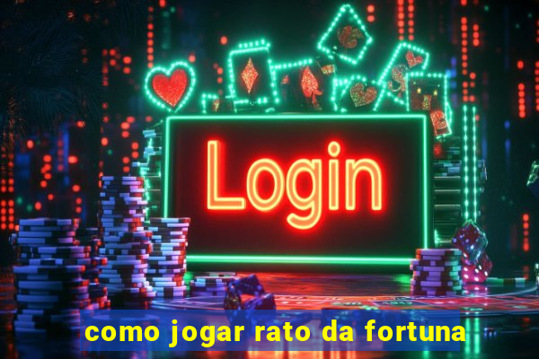 como jogar rato da fortuna