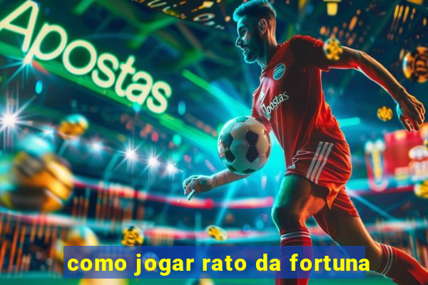 como jogar rato da fortuna