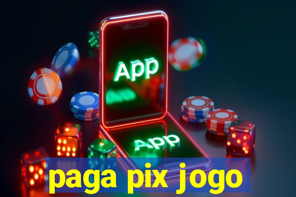 paga pix jogo