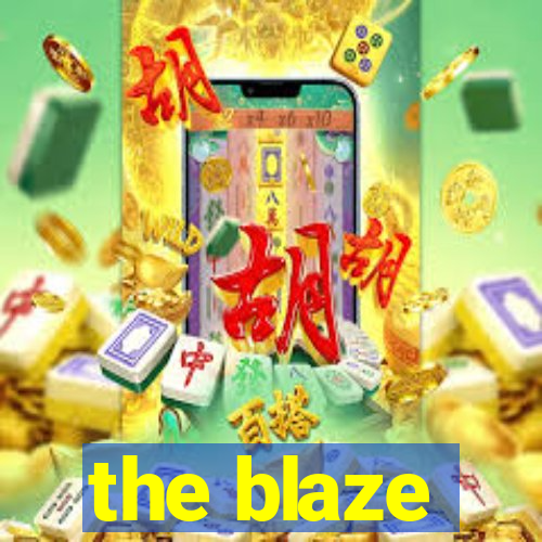 the blaze