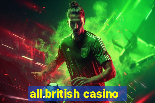 all.british casino