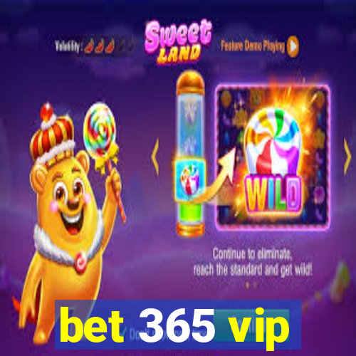 bet 365 vip