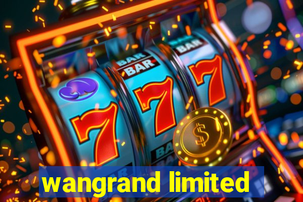 wangrand limited