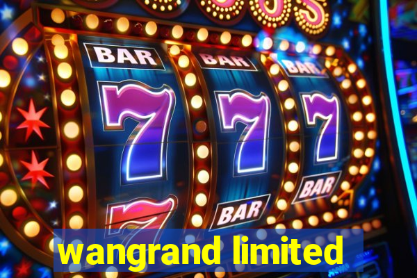 wangrand limited