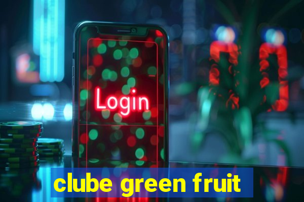 clube green fruit