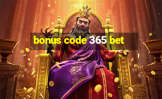 bonus code 365 bet