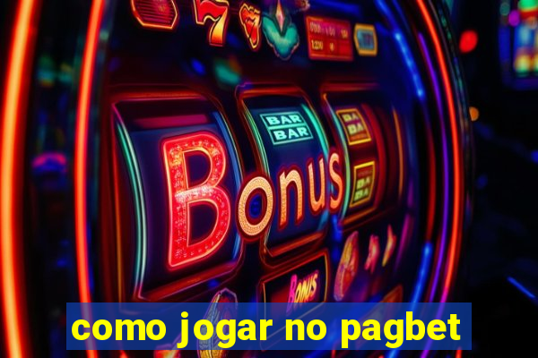 como jogar no pagbet