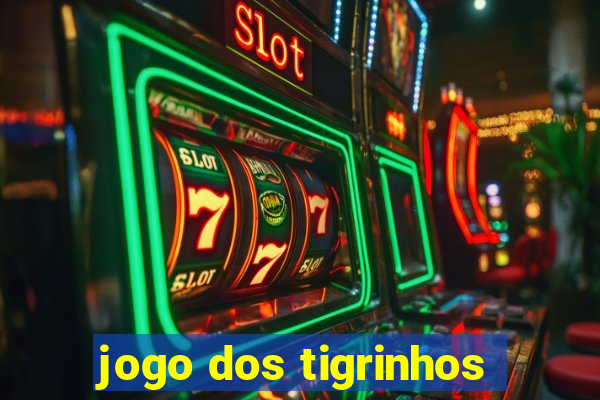 jogo dos tigrinhos