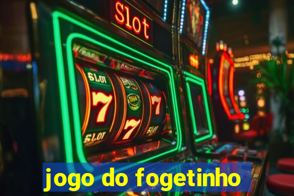 jogo do fogetinho