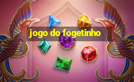 jogo do fogetinho