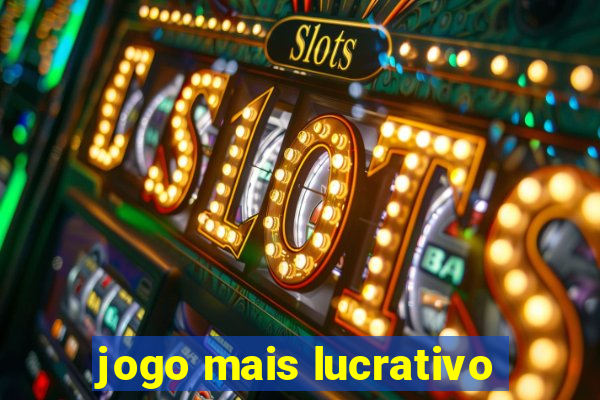 jogo mais lucrativo