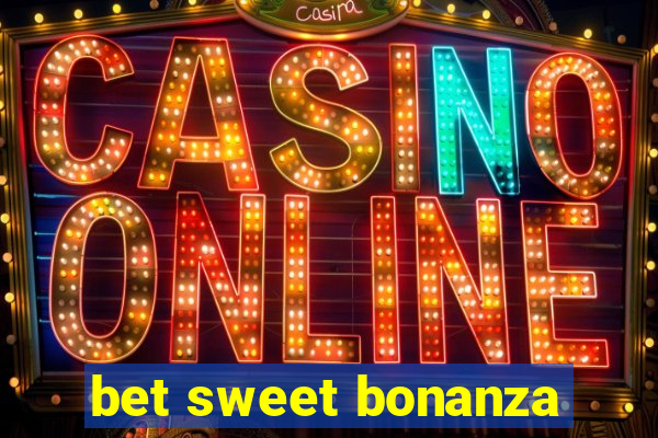 bet sweet bonanza