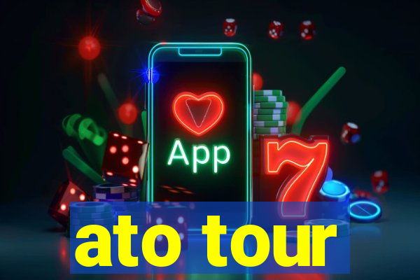 ato tour