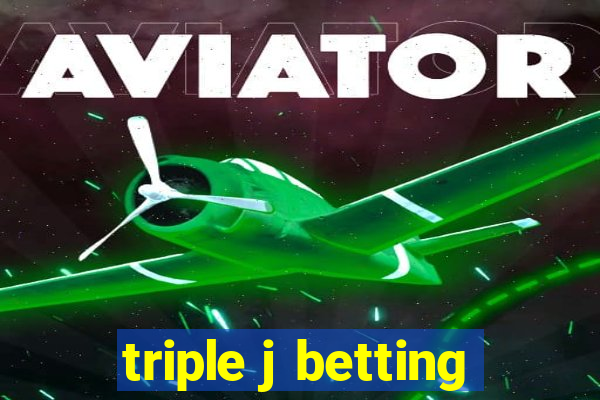 triple j betting