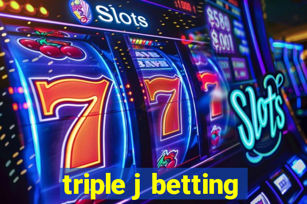 triple j betting