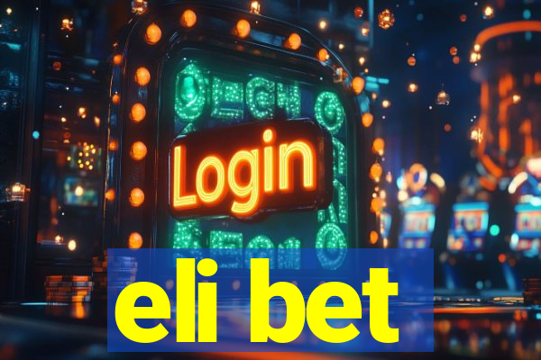 eli bet