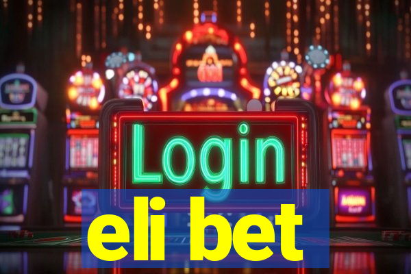 eli bet