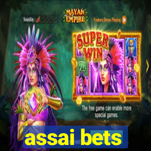 assai bets