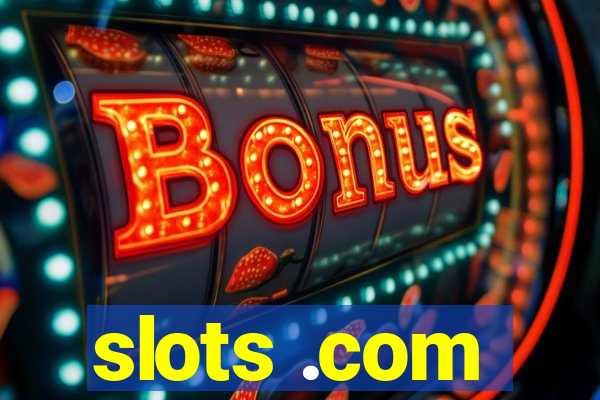 slots .com