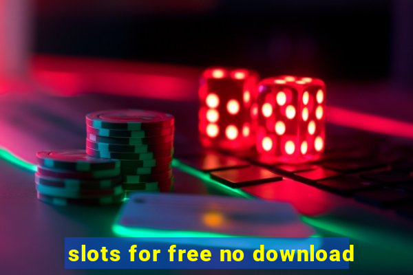 slots for free no download