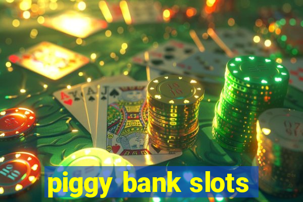 piggy bank slots