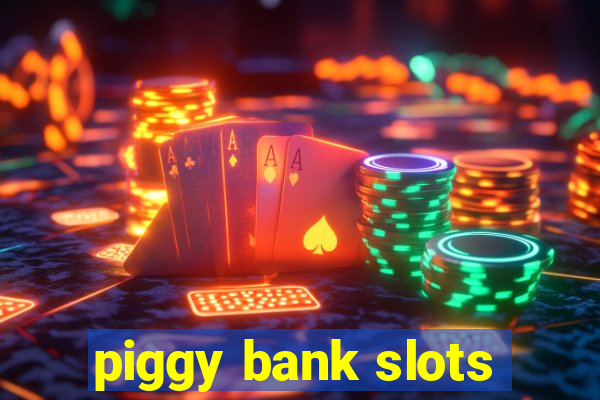 piggy bank slots