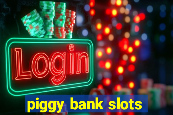 piggy bank slots