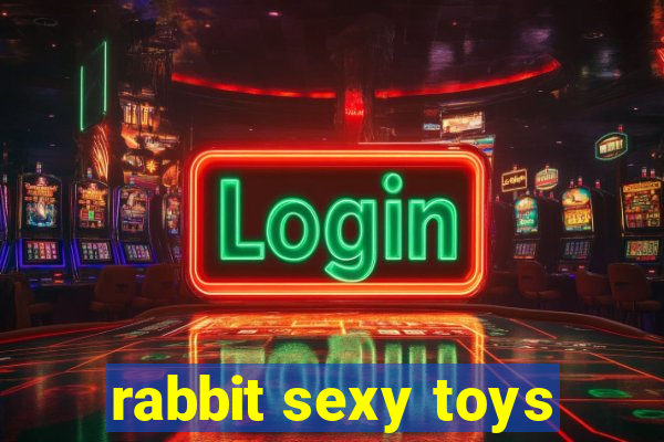 rabbit sexy toys