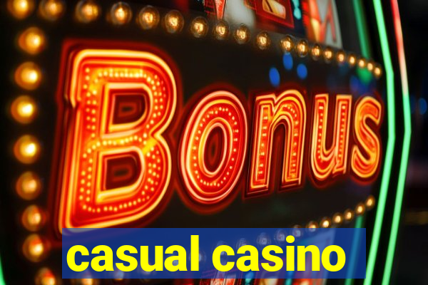 casual casino