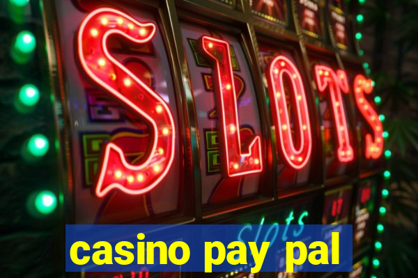 casino pay pal