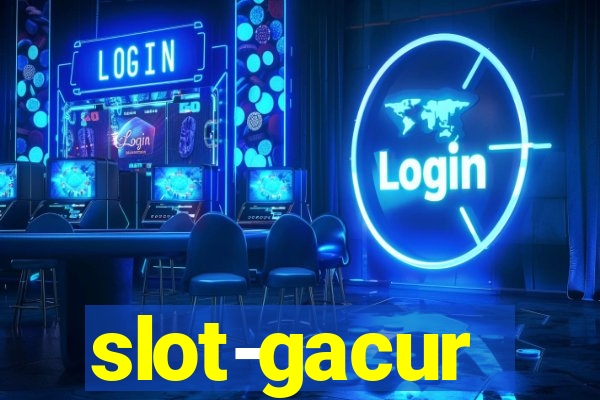 slot-gacur