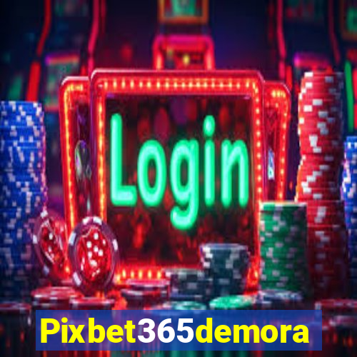 Pixbet365demora