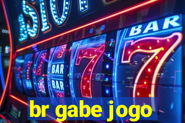 br gabe jogo