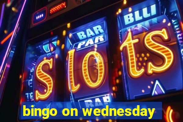 bingo on wednesday