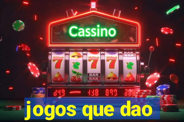 jogos que dao