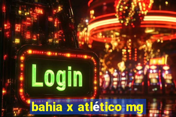 bahia x atlético mg