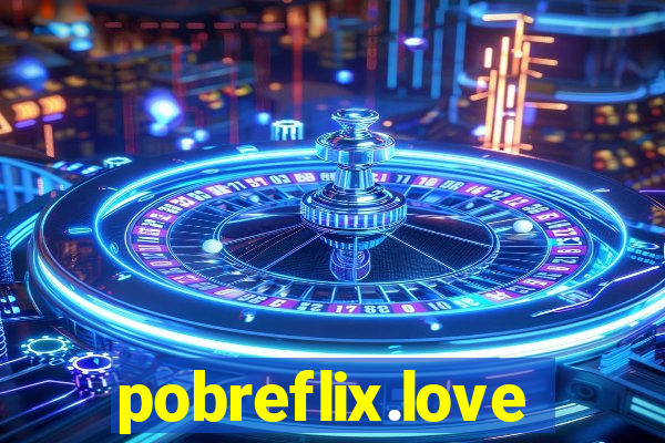 pobreflix.love