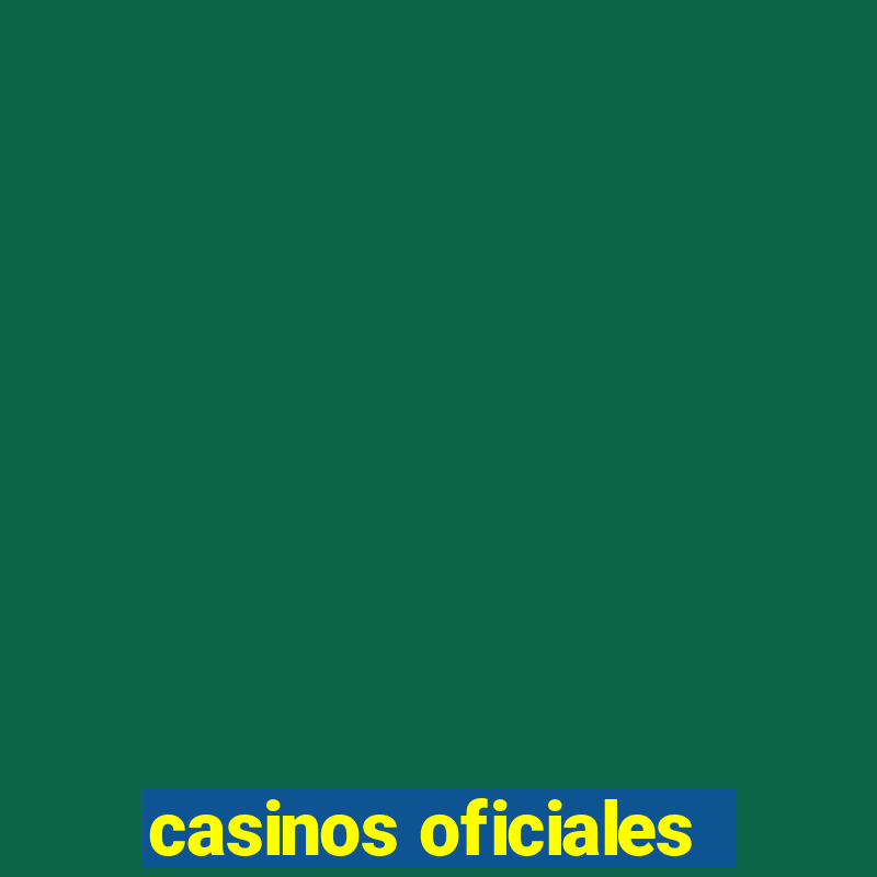 casinos oficiales