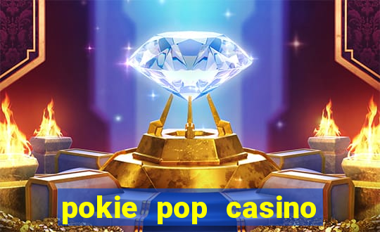 pokie pop casino sign up bonus