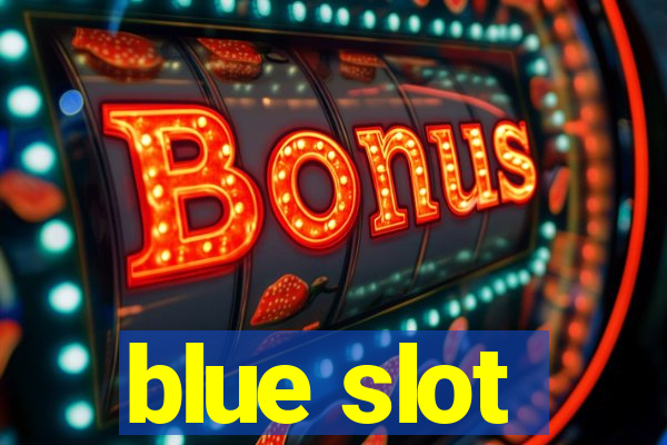 blue slot