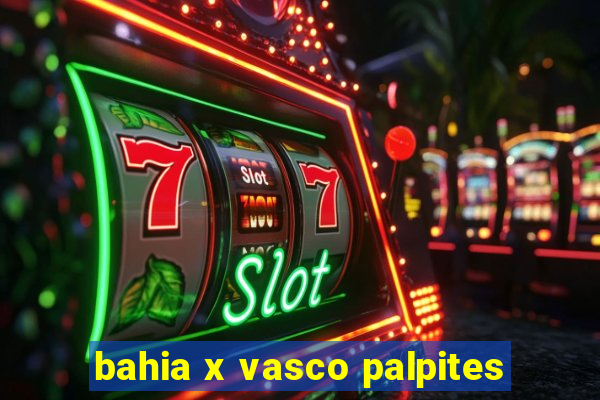 bahia x vasco palpites