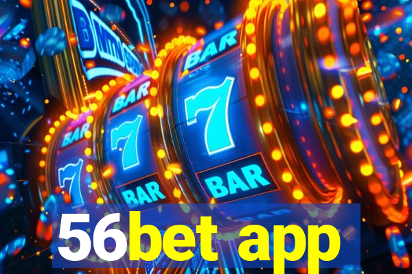 56bet app