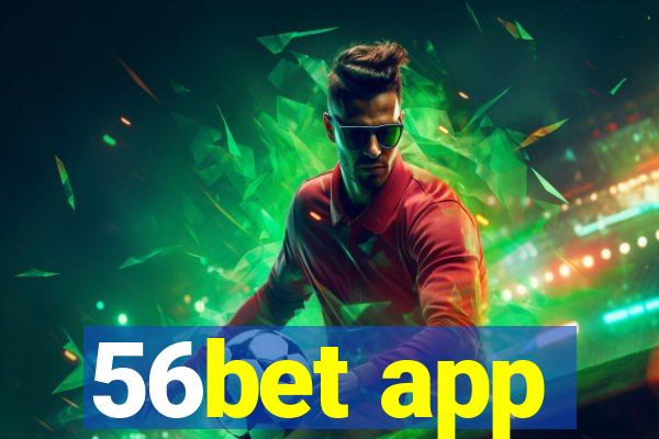 56bet app