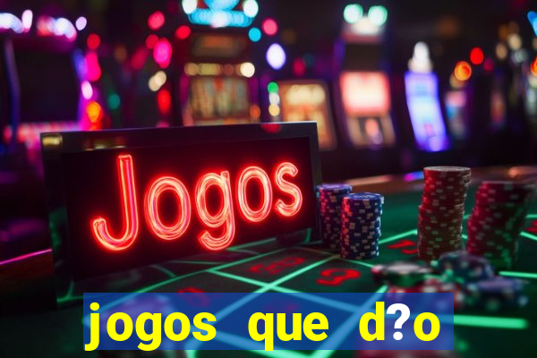 jogos que d?o dinheiro sem precisar depositar