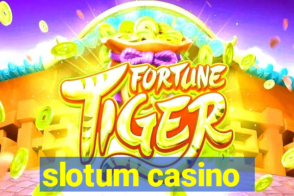 slotum casino